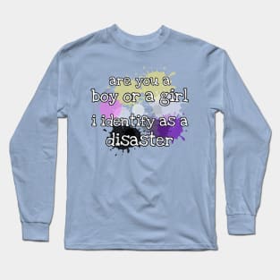 I identify as a disaster Long Sleeve T-Shirt